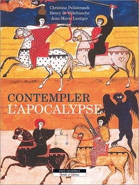 Christine Pellistrandi et Henry de Villefranche - Contempler l'Apocalypse.