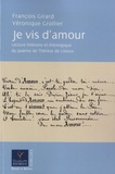 François Girard et Véronique Grollier - "Je vis d'amour !..." - Lecture littéraire et théologique du poème "Vivre d'Amour !..." de Thérèse de Lisieux.