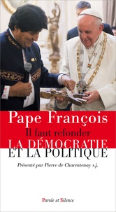  Pape François - Refonder la démocratie et la politique.