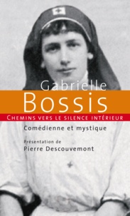 Pierre Descouvemont - Chemins vers le silence interieur avec Gabrielle Bossis.