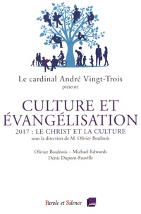 Olivier Boulnois et Michael Edwards - Culture et évangélisation, le Christ et la culture - Conférences de Carême 2017 à Notre-Dame de Paris.