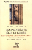 Rupert de Deutz - Les prophètes Elie et Elisée dans l'oeuvre de Rupert de Deutz.