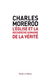Charles Morerod - L'Eglise et la recherche humaine de la vérité.
