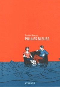 Frederik Peeters - Pilules bleues.
