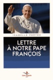 Isabelle Prêtre - Lettre à notre pape François.