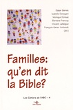 François-Xavier Amherdt et Didier Berret - Familles : qu'en dit la Bible ?.