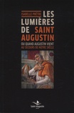 Isabelle Prêtre - Les lumières de saint Augustin - Ou quand Augustin vient au secours de notre siècle.
