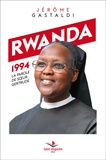 Jerôme Gastaldi - Rwanda 1994, la parole de soeur Gertrude - "Une soeur sacrifiée ?".