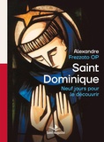 Alexandre Frezzato - Neuf jours pour découvrir saint Dominique - Méditations spirituelles.