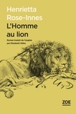Henrietta Rose-Innes - L'homme au lion.