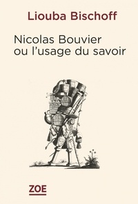 Liouba Bischoff - Nicolas Bouvier ou l’usage du savoirs.