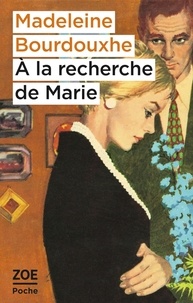Madeleine Bourdouxhe - A la recherche de Marie.