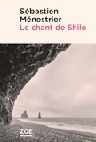 Sébastien Ménestrier - Le chant de Shilo.