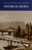 Mathieu Caesar et Corinne Walker - Histoire de Genève - 3 volumes.