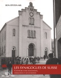 Ron Epstein-Mil - Les synagogues de Suisse - Construire entre émancipation, assimilation et acculturation.