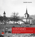 Dimitri Viglietti - Fontaines - Histoire pas si ordinaire d'un village du Val-de-Ruz.