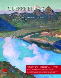  Auteurs divers - Didactica Historica N° 1/2015 : Guerre et paix - Enjeux éducatifs.