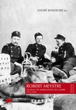 André Bandelier - Robert Meystre - Journal de mobilisation de guerre 1914-1918.