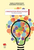 Isabelle Capron Puozzo et Aleksandra Vuichard - L'innovation pédagogique - De la théorie à la pratique.