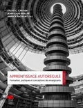 Sylvie C. Cartier et Jean-Louis Berger - Apprentissage autorégulé - Formation, pratiques et conceptions des enseignants.