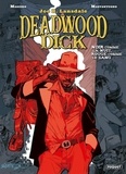 Michele Masiero et Corrado Mastantuono - Deadwood Dick Tome 1 : Noir comme la nuit, rouge comme le sang.