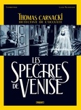 Eric Corbeyran et Luca Raimondo - Thomas Carnacki, détective de l'occulte - Les spectres de Venise.