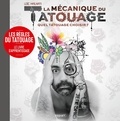 Loïc Malnati - La mécanique du tatouage - Tome 2, Quel tatouage choisir ?.