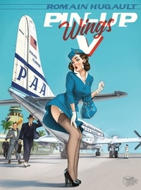 Romain Hugault - Pin-up Wings Tome 5 : .