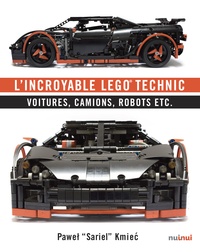 Kmiec Pawet - L'incroyable Lego technic - Voitures, camions, robots etc..