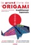 Francesco Decio et Vanda Battaglia - Le grand livre de l'origami traditionnel japonais.