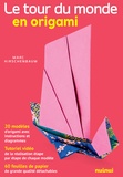 Marc Kirschenbaum - Le tour du monde en origami - 20 modèles, tutoriel vidéo et 60 feuilles de papier.