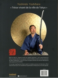 Sabres japonais d'exception. Art ancestral et secrets d'un grand maître