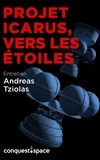 Étienne Tellier et Andreas Tziolas - Projet Icarus, vers les étoiles - Entretien avec Andreas Tziolas.