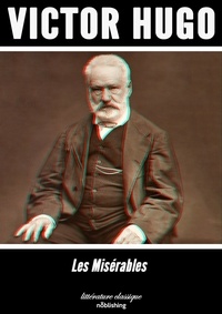 Victor Hugo - Les Misérables - Roman.