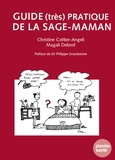 Christine Cottier-Angeli et Magali Debost - Guide (très) pratique de la sage-maman - Tome 1.
