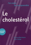 Patricia Bernheim et Alain Golay - Le cholestérol.