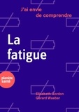 Elisabeth Gordon et Gérard Waeber - La fatigue.