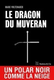 Marc Voltenauer - Le Dragon du Muveran.