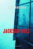 Karel Gaultier - Jackson Hole.