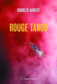 Charles Aubert - Rouge Tango.