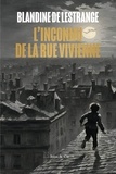 Blandine de Lestrange - L'inconnu de la rue Vivienne.