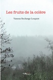 Vanessa Rochange-Lesquiot - Les fruits de la colère.