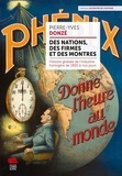 Pierre-Yves Donzé - Des nations, des firmes et des montres - Histoire globale de l'industrie horlogère de 1850 à nos jours.