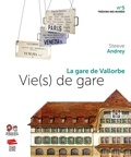 Steeve Andrey - Vie(s) de gare - La gare de Vallorbe.