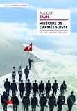 Rudolf Jaun - Histoire de l'armée suisse - Du XVIIe siècle à nos jours.