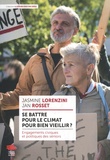 Jasmine Lorenzini et Jan Rosset - Se battre pour le climat pour bien vieillir ? - Engagements civiques et politiques des senior-e-s.