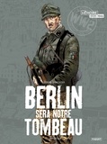 Michel Koeniguer - Berlin sera notre tombeau T1 - Neukölln.