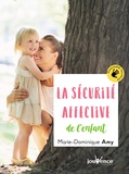 Marie-dominique Amy - La sécurité affective de l'enfant.
