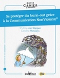 Anne Van Stappen et Caroline Hanssens - Se protéger du burn-out grâce à la Communication NonViolente.
