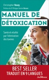 Christopher Vasey - Manuel de détoxication - Santé et vitalité par l'élimination des toxines.